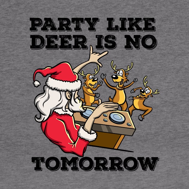 Santa Claus Deer DJ Dancing ReinDeer Party Fun Christmas Pun by TellingTales